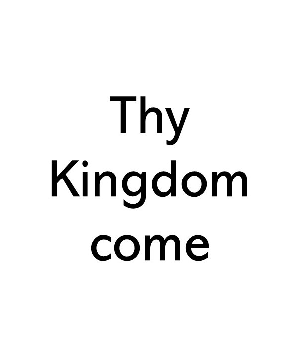 Title text that says Thy Kingdom come