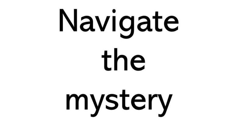 Title text image that says Navigate the mystery